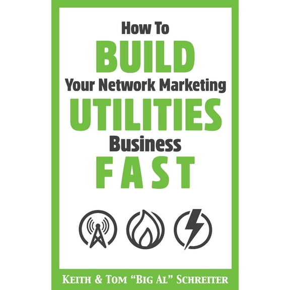 How To Build Your Network Marketing Utilities Business Fast, (Paperback)