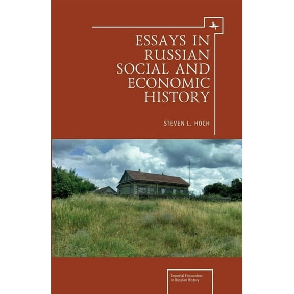 Imperial Encounters in Russian History Essays in Russian Social and Economic History, (Hardcover)