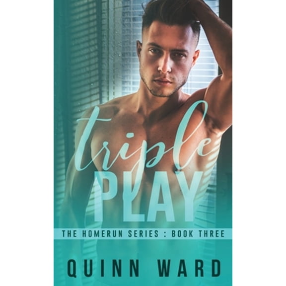 Triple Play: A Friends to Lovers Gay Sports Romance (Paperback) by Quinn Ward