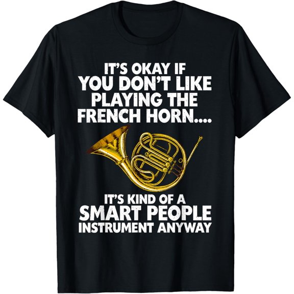 Funny French Horn Art For Men Women Hornist Jazz Music Lover T-Shirt