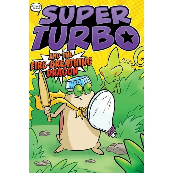 Super Turbo: The Graphic Novel Super Turbo and the Fire-Breathing Dragon, Book 5, (Paperback)