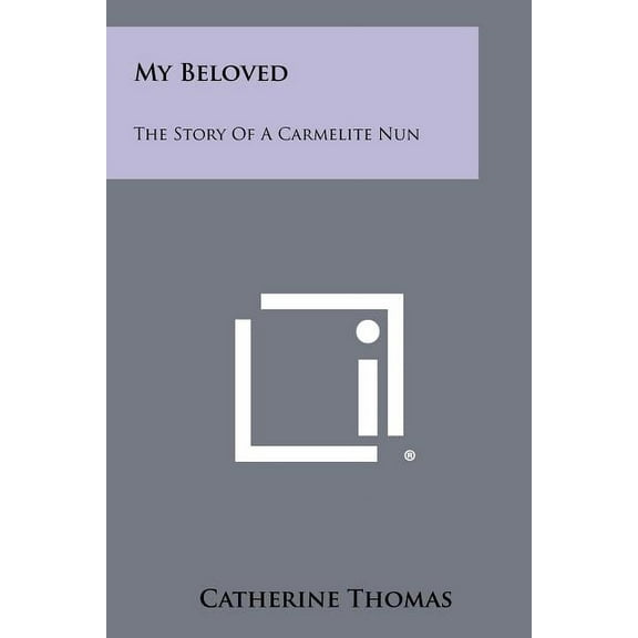 My Beloved: The Story Of A Carmelite Nun (Paperback)