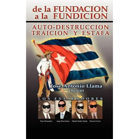 de La Fundacion a la Fundacion: Auto Destruccion Traicion y Estafa (Paperback)