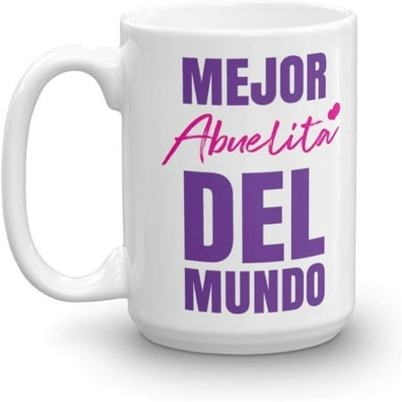 

Funny Coffee Mugs Mejor Abuelita Del Mundo Ceramic Coffee Mug 11 Oz Tea Cup Unique Birthday and Holiday Gifts