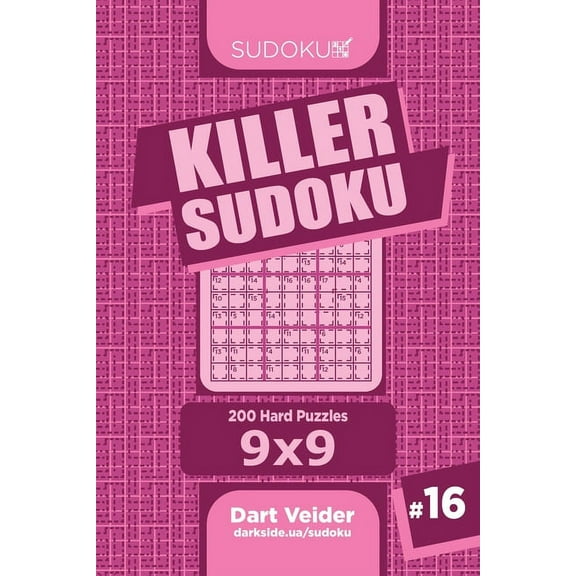 Killer Sudoku - 200 Hard Puzzles 9x9 (Volume 16)