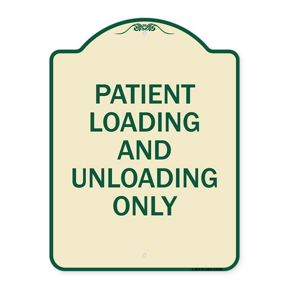 SignMission Designer Series Sign - Patient Loading and Unloading Only | Tan & Green 18" x 24" Heavy-Gauge Aluminum Architectural Sign | Protect Your Business & Municipality | Made in