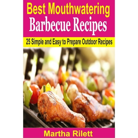 Best Mouthwatering Barbecue Recipes - eBook
