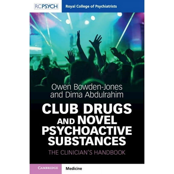 Club Drugs and Novel Psychoactive Substances: The Clinician's Handbook, (Paperback)
