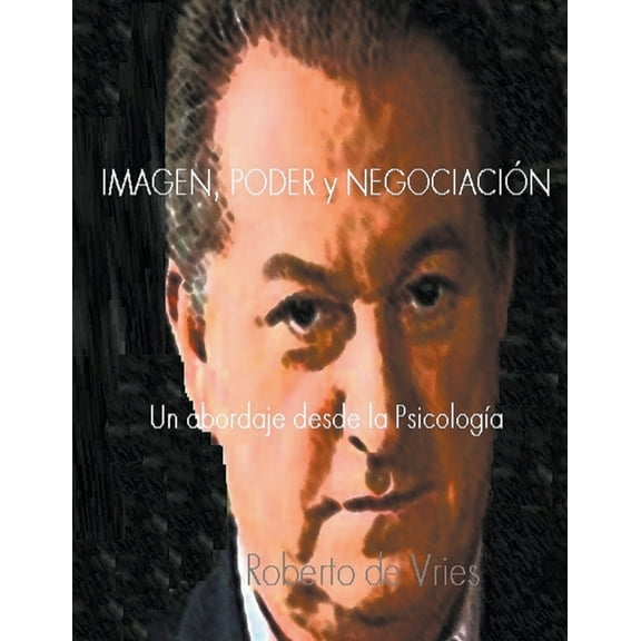 Imagen, Poder y Negociación, (Paperback)