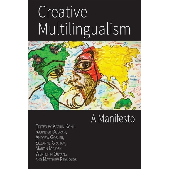 Creative Multilingualism: A Manifesto, (Paperback)