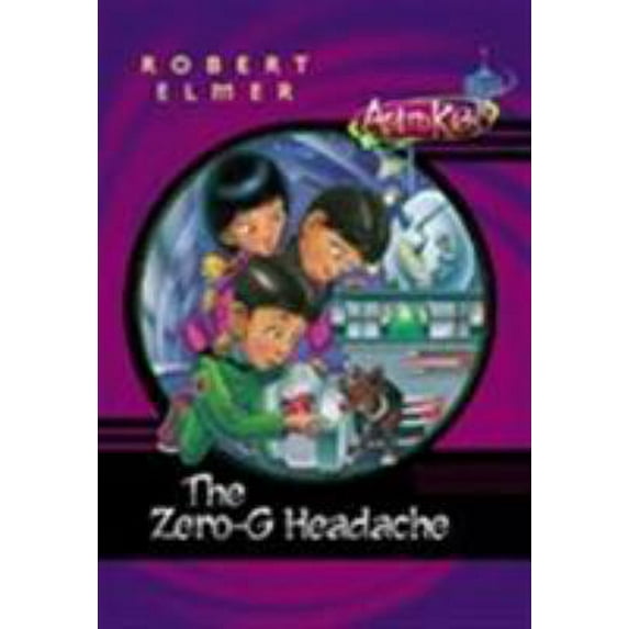 Pre-Owned The Zero-G Headache (Astrokids) (Paperback) 0764223577 9780764223570