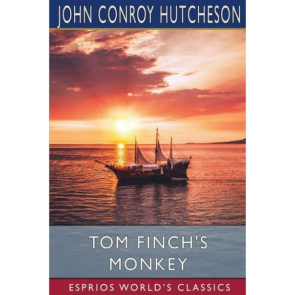 Tom Finch's Monkey (Esprios Classics), (Paperback)