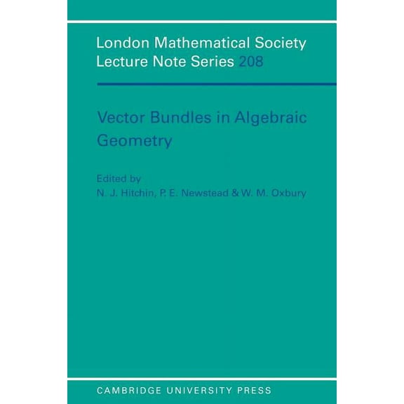 London Mathematical Society Lecture Note Vector Bundles in Algebraic Geometry, Book 208, (Paperback)