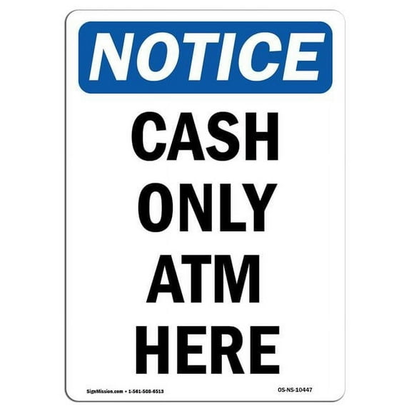 SignMission OS-NS-D-1014-V-10447 OSHA Notice Sign - Cash Only ATM Here