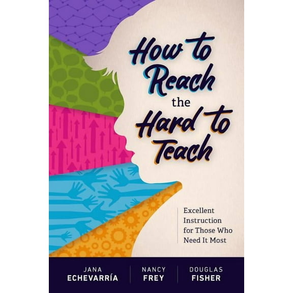 How to Reach the Hard to Teach: Excellent Instruction for Those Who Need It Most, (Paperback)