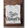 thumbnail image 3 of Papa Vampire T-Shirt Men -Image by Shutterstock, Male Large, 3 of 4