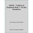 thumbnail image 1 of Pre-Owned W62XE - Tradition of Excellence Book 2 - Eb Alto Saxophone (Paperback) 0849771315 9780849771316, 1 of 1
