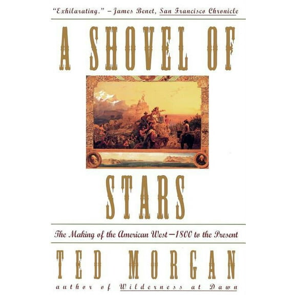 Shovel of Stars: The Making of the American West 1800 to the Present, (Paperback)