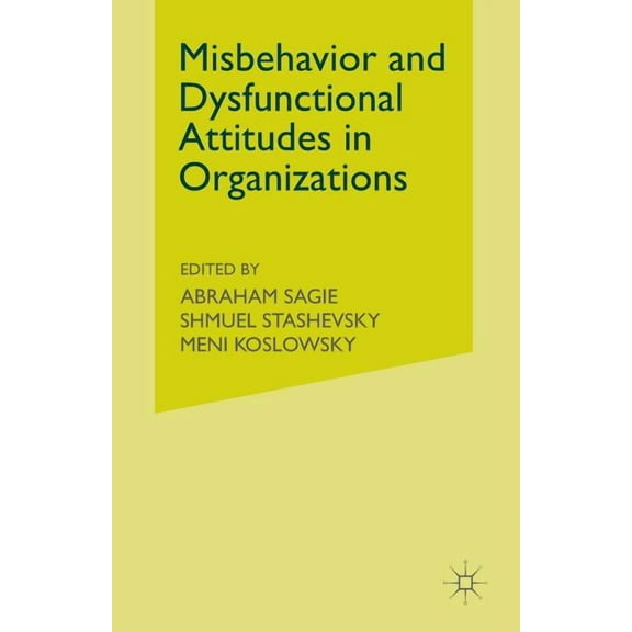 Misbehaviour and Dysfunctional Attitudes in Organizations, (Paperback)