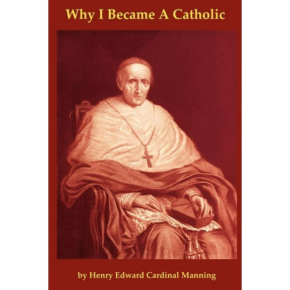 Why I Became a Catholic, or Religio Viatoris (Paperback)