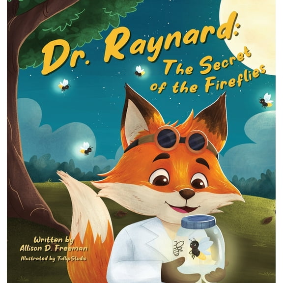 Dr. Raynard: The Secret of the Fireflies, (Hardcover)