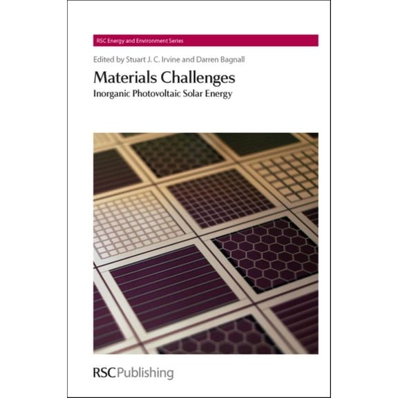 Energy and Environment Materials Challenges: Inorganic Photovoltaic Solar Energy, Book 12, (Hardcover)