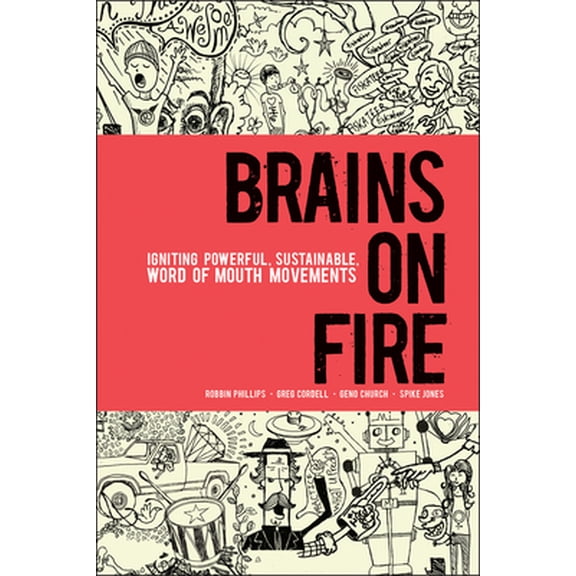 Pre-Owned Brains on Fire: Igniting Powerful, Sustainable, Word of Mouth Movements (Hardcover) 0470614188 9780470614181