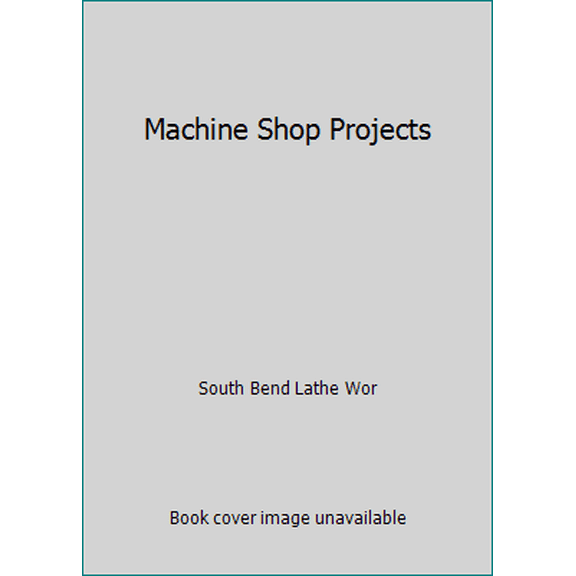 Pre-Owned Machine Shop Projects (Paperback) 1559182482 9781559182485