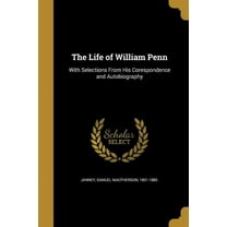 The Life of William Penn (Paperback)