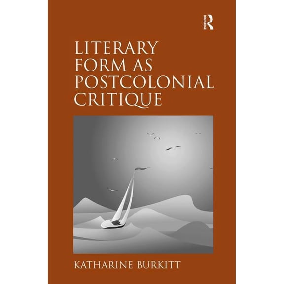 Literary Form as Postcolonial Critique: Epic Proportions, (Hardcover)