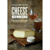 Pre-Owned Cheese Beer Wine Cider: A Field Guide to 75 Perfect Pairings (Paperback) 1682682439 9781682682432
