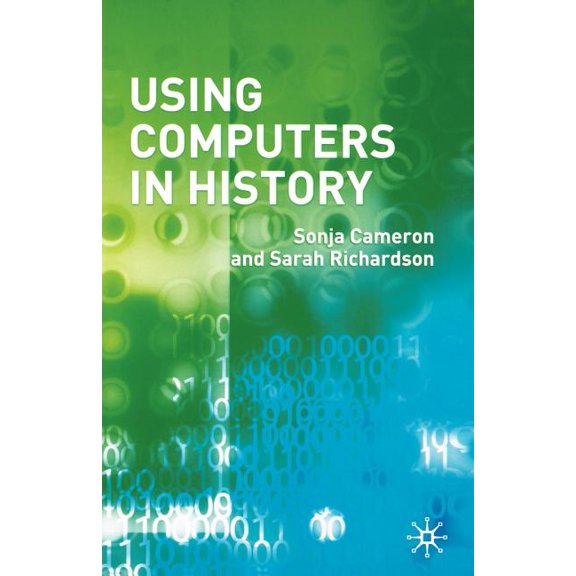 Using Computers in History, (Paperback)