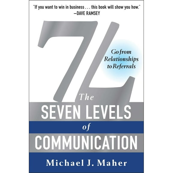 Pre-Owned 7L: The Seven Levels of Communication: Go from Relationships to Referrals (Paperback) 1942952473 9781942952473