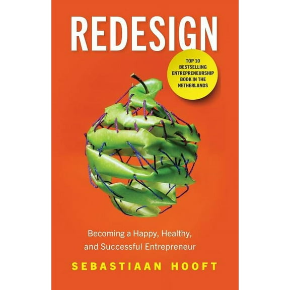 Redesign: Becoming a Happy, Healthy, and Successful Entrepreneur (Paperback)