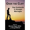 thumbnail image 1 of Pre-Owned Over the Cliff: Gay Husbands in Straight Marriages (Paperback) 1926918606 9781926918600, 1 of 1