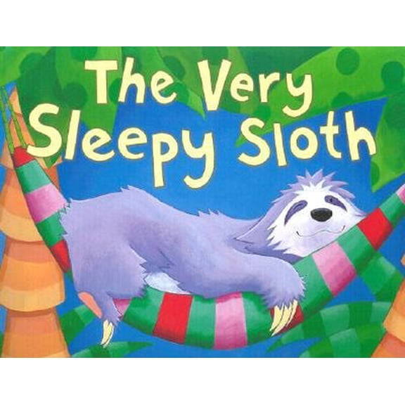 Pre-Owned The Very Sleepy Sloth (Hardcover) 1589250338 9781589250338