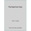 The Road from Here [Hardcover - Used]