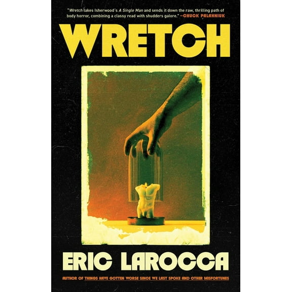 Wretch: Or, the Unbecoming of Porcelain Khaw, (Hardcover)