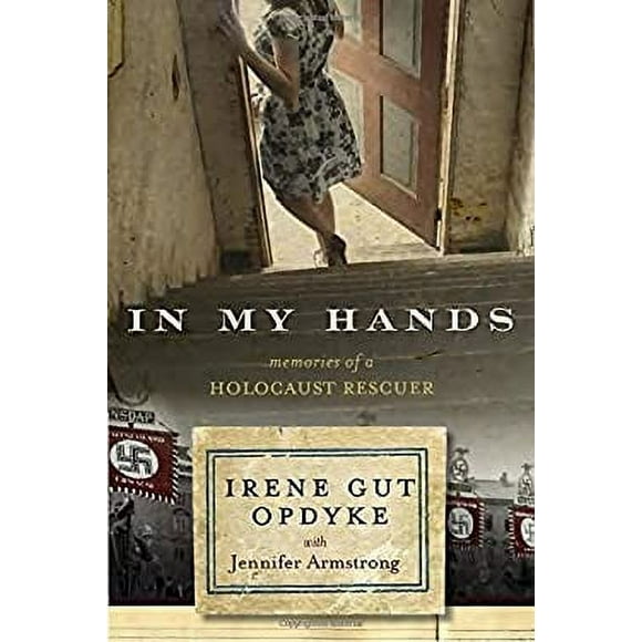 Pre-Owned In My Hands: Memories of a Holocaust Rescuer 9780553538847