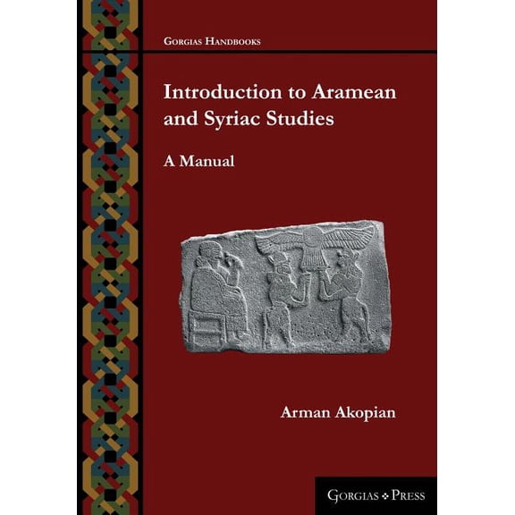 Gorgias Handbooks: Introduction to Aramean and Syriac Studies: A Manual (Paperback)