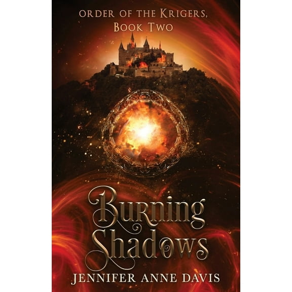 Order of the Krigers Burning Shadows: Order of the Krigers, Book 2, Book 2, (Paperback)