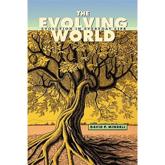 Pre-Owned The Evolving World : Evolution in Everyday Life (Paperback) 9780674025585
