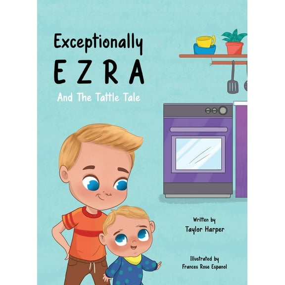 Exceptionally ezra and the tattle tale, (Hardcover)