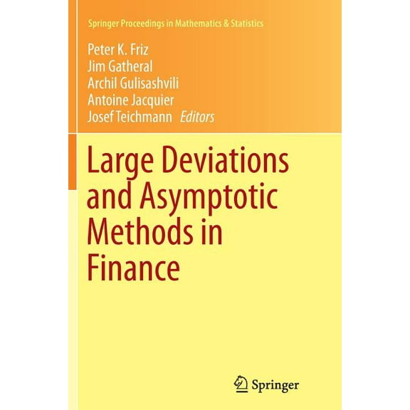 Springer Proceedings in Mathematics & St Large Deviations and Asymptotic Methods in Finance, Book 110, (Paperback)