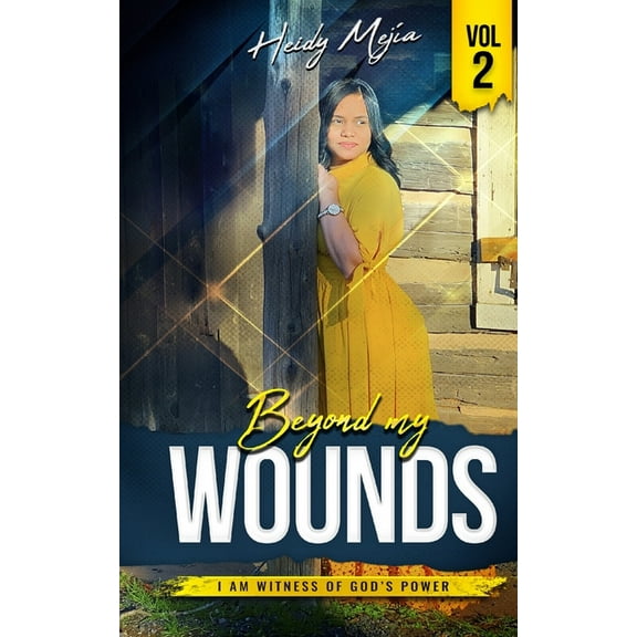 Beyond My Wounds Testimony-Beyond my Wounds: Abused but I Am Witness Of God's Power / Based on a True Story, Book 1, (Paperback)