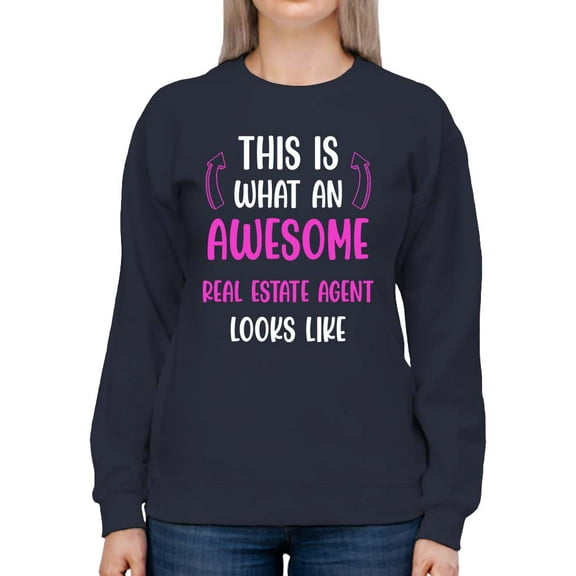 Awesome Real Estate Agent Sweatshirt Women -Smartprints Designs, Female 4X-Large