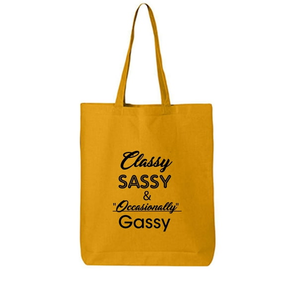 Classy Sassy & Occasionally Gassy Cotton Canvas Tote Bag