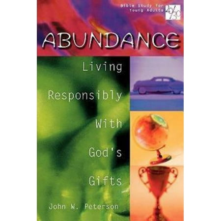 Abundance Gift - 20/30 Bible Study for Young Adults: Abundance : Living Responsibly with God's Gifts