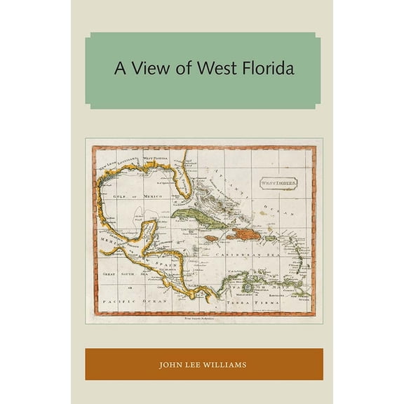 Florida and the Caribbean Open Books A View of West Florida, (Paperback)