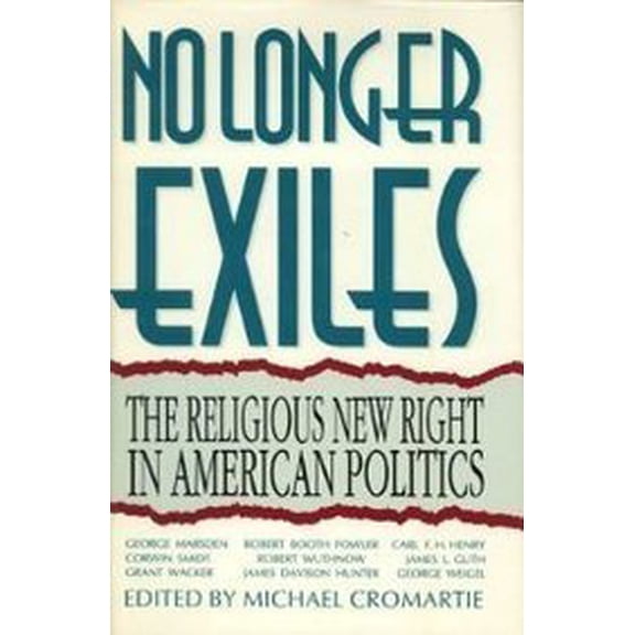 Pre-Owned No Longer Exiles: The Religious New Right in American Politics (Hardcover) 0896331725 9780896331723